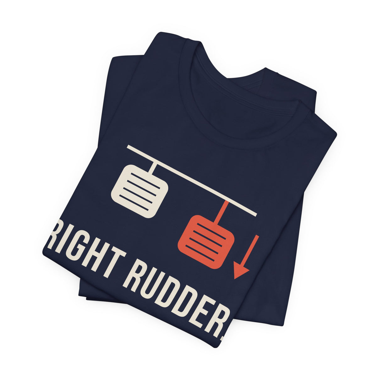 Right Rudder. More. MORE. Pilot T-Shirt