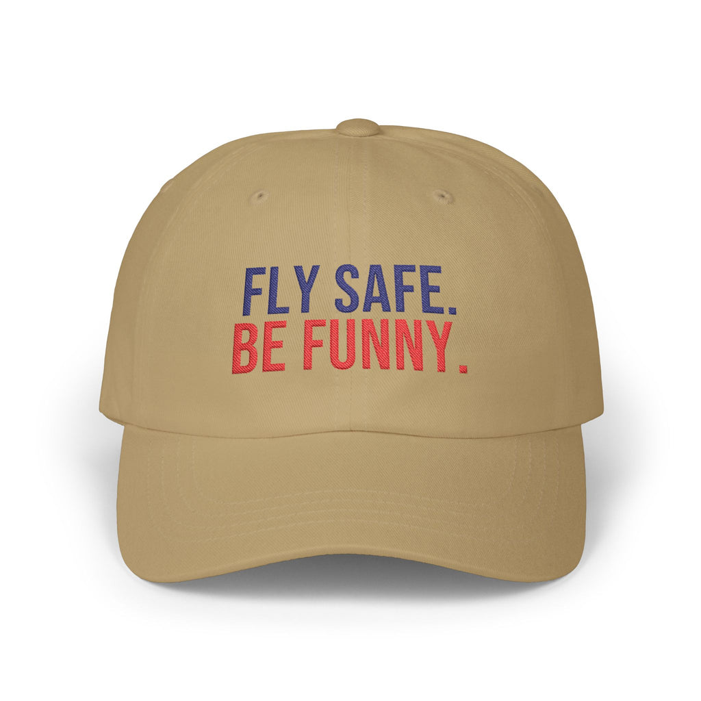 Fly Safe. Be Funny. Pilot Dad Hat
