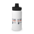 Fly Safe. Be Funny. Pilot Water Bottle