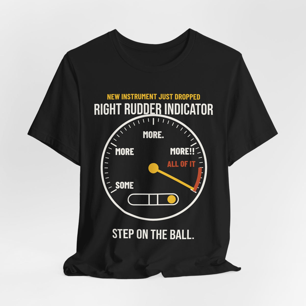 Right Rudder Indicator Pilot T-Shirt