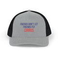 Friends Don't Let Friends Fly Cirrus Trucker Hat