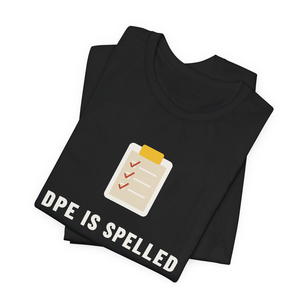 DPE Is Spelled G-O-D Checkride Shirt