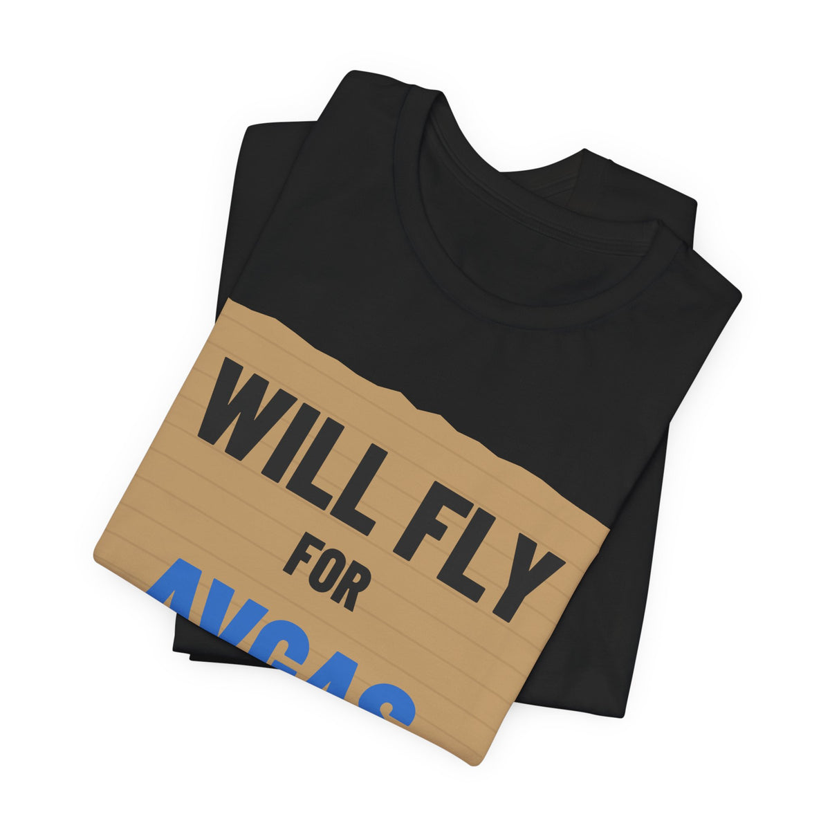 Will Fly for Avgas Pilot T-Shirt