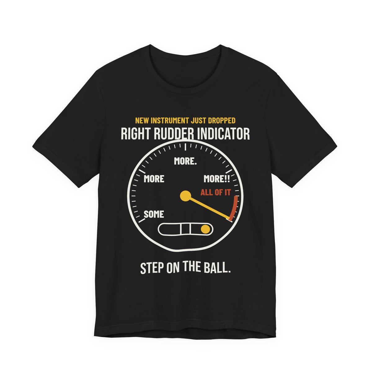 Right Rudder Indicator Pilot T-Shirt
