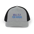 Will Fly for Avgas Pilot Trucker Hat