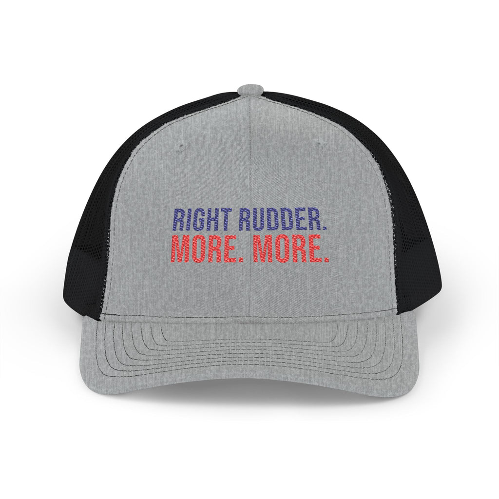 Right Rudder. More. MORE. Pilot Trucker Hat