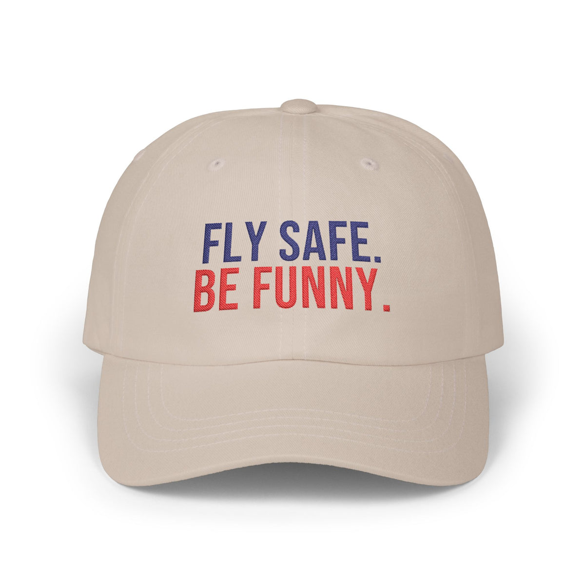 Fly Safe. Be Funny. Pilot Dad Hat