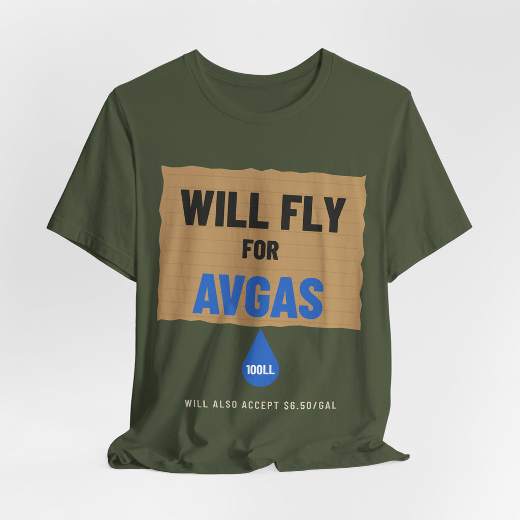 Will Fly for Avgas Pilot T-Shirt